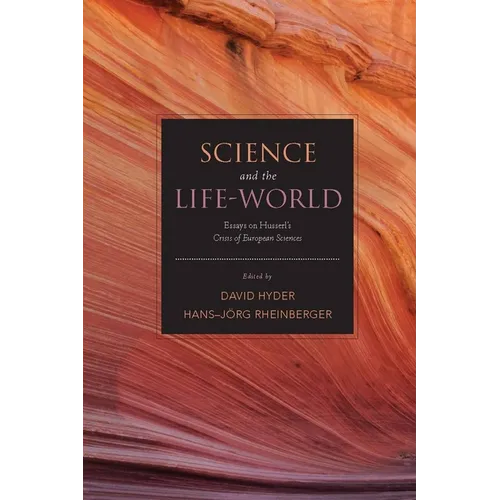 Science and the Life-World: Essays on Husserl's Crisis of European Sciences - Hardcover