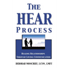 The Hear Process: Healing Relationships Through Loving Communication - Paperback