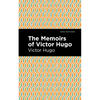 The Memoirs of Victor Hugo - Paperback