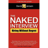 The Naked Interview: Hiring Without Regret - Paperback