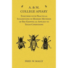 A. & M. College Apiary - Together with Practical Suggestions in Modern Methods of Bee Keeping as Applied to Texas Conditions - Paperback