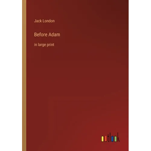 Before Adam: in large print - Paperback