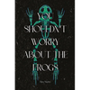 You Shouldn't Worry About the Frogs - Paperback