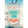 Frontline: Stories of Care and Courage in Emergency Medicine - Paperback