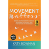 Movement Matters: Essays on Movement Science, Movement Ecology, and the Nature of Movement - Paperback