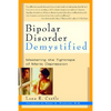 Bipolar Disorder Mystified: Mastering the Tightrope of Manic Depression - Paperback