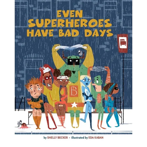 Even Superheroes Have Bad Days - Hardcover