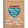 The Road Trip Journal & Activity Book: Everything You Need to Have and Record an Epic Road Trip! - Paperback