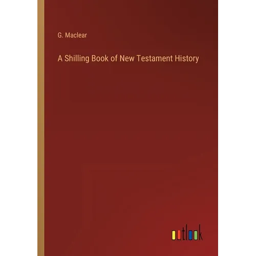 A Shilling Book of New Testament History - Paperback