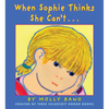 When Sophie Thinks She Can't... - Hardcover