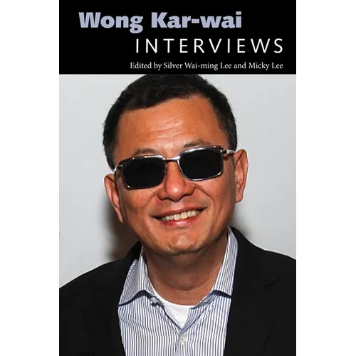 Wong Kar-Wai: Interviews - Paperback