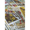 Professional Tarot Card Reading Course: Understanding 78 drops of wisdom - Paperback