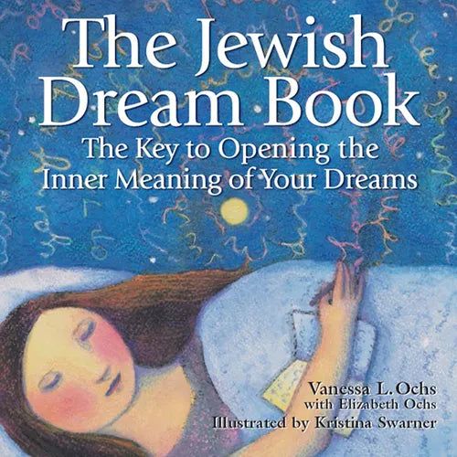 The Jewish Dream Book: The Key to Opening the Inner Meaning of Your Dreams - Paperback