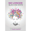 No Longer Black And White - Paperback