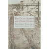 Glass Slipper and Other Stories - Hardcover