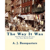 The Way It Was: Old World Italian Recipes For New World Cooks - Paperback