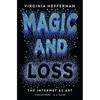 Magic and Loss: The Internet as Art - Paperback