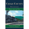 Cocke County, Tennessee: Pages from the Past - Hardcover