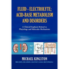 Fluid - Electrolyte; Acid-Base Metabolism and Disorder: A Clinical Emphasis Related to Phsyiology and Molecular Mechanisms - Paperback