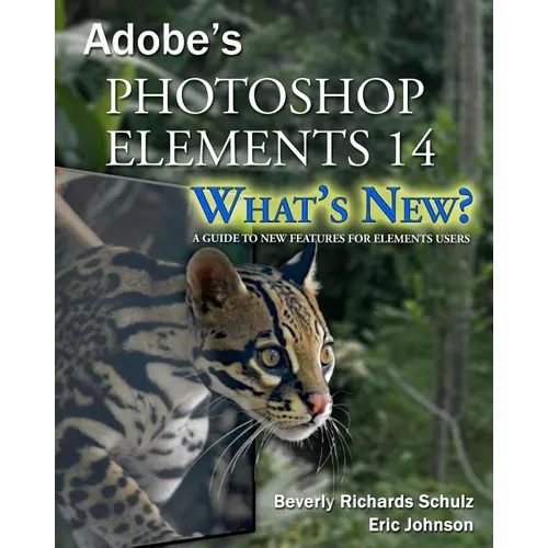 Photoshop Elements 14 - What's New?: A Guide to New Features for Elements Users - Paperback