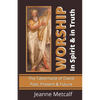 Worship in Spirit & in Truth: The Tabernacle of David - Past, Present & Future - Paperback