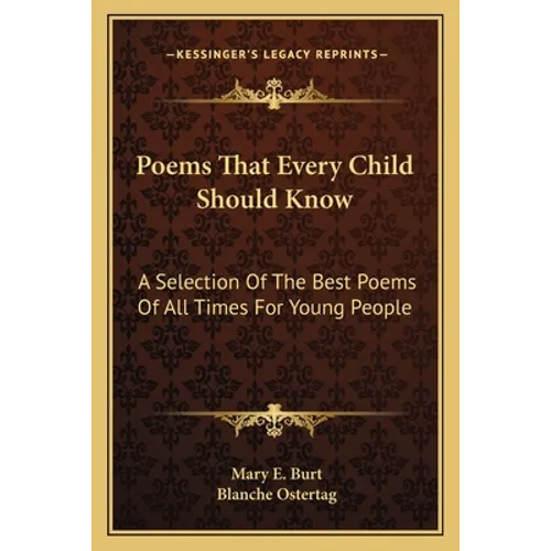 Poems That Every Child Should Know: A Selection Of The Best Poems Of All Times For Young People - Paperback
