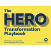 The Hero Transformation Playbook: The Step-By-Step Guide for Delivering Large-Scale Change - Paperback