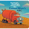 Cement Mixer's ABC: Goodnight, Goodnight, Construction Site - Board Book