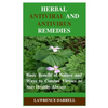 Herbal Antiviral and AntiVirus Remedies: Basic Benefit of Nature and Ways to Combat Viruses to Stay Healthy Always - Paperback