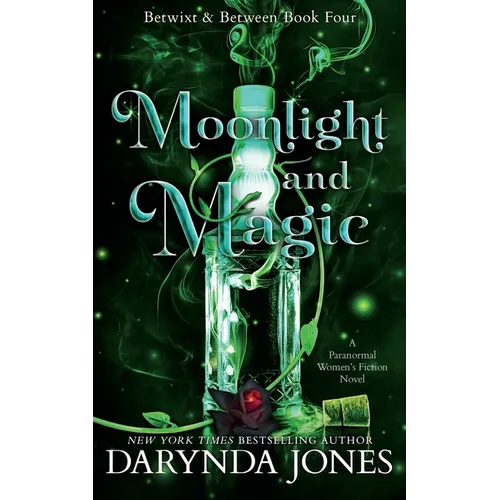 Moonlight and Magic: Betwixt and Between Book 4 - Paperback