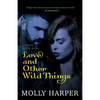 Love and Other Wild Things - Paperback