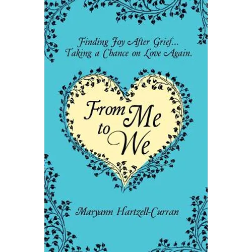 From Me to We: Finding Joy After Grief... Taking a Chance on Love Again - Paperback