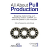 All About Pull Production: Designing, Implementing, and Maintaining Kanban, CONWIP, and other Pull Systems in Lean Production - Paperback