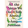 All the Things We Don't Talk about - Paperback