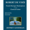 Robert de Visée: French Baroque Masterpieces for the Classical Guitar - Paperback