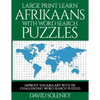 Large Print Learn Afrikaans with Word Search Puzzles: Learn Afrikaans Language Vocabulary with Challenging Easy to Read Word Find Puzzles - Paperback