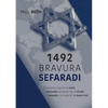 1492Bravura Sefaradi: La victoriosa saga de los judíos expulsados de España, des el refugio holandés a la fundación de Nueva York - Paperback