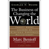 The Business of Changing the World: Twenty Great Leaders on Strategic Corporate Philanthropy - Hardcover