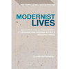 Modernist Lives: Biography and Autobiography at Leonard and Virginia Woolf's Hogarth Press - Paperback