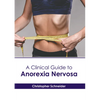 A Clinical Guide to Anorexia Nervosa - Hardcover