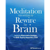Meditation Interventions to Rewire the Brain: Integrating Neuroscience Strategies for Adhd, Anxiety, Depression & Ptsd - Paperback