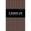 A Singular Life - Paperback