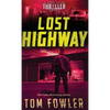Lost Highway: A John Tyler Thriller - Hardcover