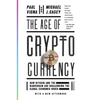 The Age of Cryptocurrency: How Bitcoin and the Blockchain Are Challenging the Global Economic Order - Paperback