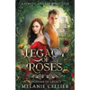 Legacy of Roses: A Beauty and the Beast Tale - Paperback