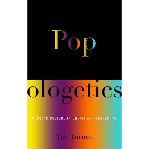 Popologetics: Popular Culture in Christian Perspective - Paperback