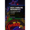 Basic Gambling Mathematics: The Numbers Behind the Neon, Second Edition - Paperback