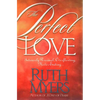 The Perfect Love: Intensely Personal, Overflowing, Never Ending... - Paperback