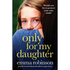 Only for My Daughter: A totally heartbreaking and addictive page-turner - Paperback