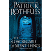 The Slow Regard of Silent Things - Hardcover